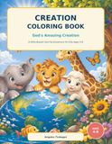 Creation Coloring Book: God’s Amazing Creation: A Bible-Based Coloring Adventure for Kids Ages 4–8