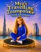 Mya's Travelling Trampoline UAE Adventure