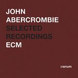 Selected John Abercrombie - Selected Recordings
