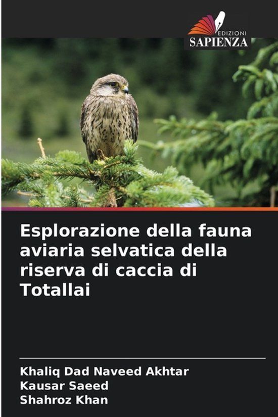 Esplorazione OmniScriptum SRL Esplorazione della fauna aviaria selvatica della riserva di caccia di Totallai