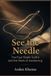 See the Needle: The Four Noble Truths and the Work of Awakening
