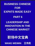 Business Chinese for Expats Made Easy Paperback