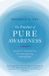 The Shambhala Publications Inc The Practice of Pure Awareness: Somatic Meditation for Awakening the Sacred