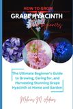How Independently Published How to grow Grape Hyacinth flower for beginners