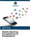 Mobile Verlag Unser Wissen Mobile Banking: Perspektiven in Bangladesch