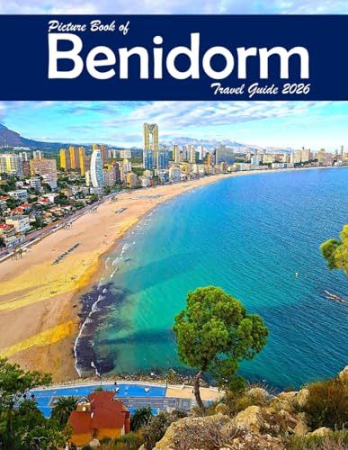 Benidorm, Spain: A Visual Journey Through Stunning Landmarks, Travel and Nature lovers.