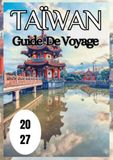 Taïwan Guide de voyage 2027