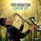 Lookin' Tom Braxton - Lookin' Up (CD)