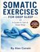 Somatic Excercises for Deep Sleep