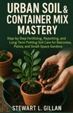 Urban Soil & Container Mix Mastery