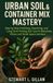 Urban Soil & Container Mix Mastery