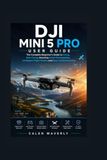DJI Mini 5 Pro User Guide
