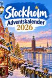 Stockholm Adventskalender: 24 Türchen durch Stockholm