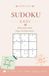 SUDOKU EASY: 90 Easy Puzzles for Relaxation, Mindfulness & Everyday Focus | Gift for Father, Boyfriend/ Travel/ Brain Detox | Cream Paper | A5 Size (Book 1 of 4)