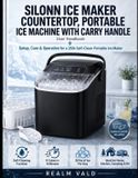 Silonn Ice Maker Countertop, Portable Ice Machine with Carry Handle User Handbook