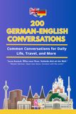 Conversational German Dialogues: 200 Bilingual Conversations and Vocabulary Lists for Daily Life, Travel, and Fluency