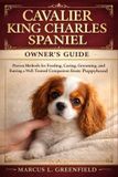 Cavalier King Charles Spaniel Owner's Guide