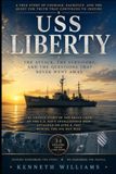 USS Liberty: The Attack, the Survivors, and the Questions That Never Went Away