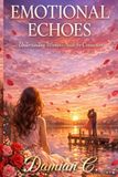 EMOTIONAL ECHOES: Understanding Women's Needs for Connection