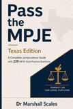 Pass the MPJE: Texas Edition: A Complete Jurisprudence Guide with 220 MPJE-Style Practice Questions
