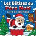Les Libri GmbH Les Bêtises du Père Noël - Livre de coloriage