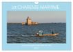 La Calvendo La Charente Maritime, des paysages entre terre et mer (Calendrier mural 2027 DIN A4 vertical), CALVENDO calendrier mensuel