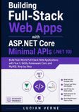 Building Bol Building Full-Stack Web Apps with ASP.NET Core Minimal APIs (.NET 10)
