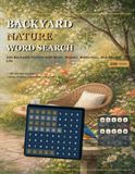 Backyard Nature Word Search: 100 Backyard Puzzles with Birds, Blooms, Butterflies, and Garden Life