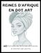 Reines d'Afrique en Dot Art: 40 Portraits de Femmes Africaines à Colorier par Points | Livre de Coloriage Adultes Anti-Stress et Relaxant