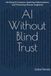 AI Without Blind Trust: Verifying AI Answers, Spotting Hallucinations, and Human Judgment