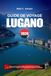 GUIDE DE VOYAGE LUGANO 2026