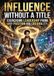 Influence 9783565401963 Influence Without a Title: Exercising Leadership from Any Position via Credibility