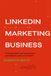LINKEDIN MARKETING BUSINESS: Il metodo DASKY per l'acquisizione prevedibile di clienti con LinkedIn