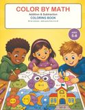 Color by Math: Addition and Subtraction Coloring Book