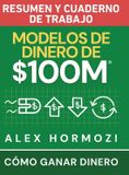 Modelos Acquisition.com Modelos de dinero de $100 M Resumen y cuaderno de trabajo