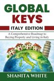 Global Keys: A Comprehensive Guide to Buying, Owning and Living in Italy Paperback