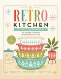 Vintage Kitchen Coloring Book: Retro Cookware, Mixing Bowls, Casserole Dishes, Kitchenware & Mid-Century Nostalgia for Adults