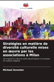 Stratégies en matière de diversité culturelle mises en oeuvre par les associations à Milan: Les migrant·e·s dans le cadre des politiques municipales en matière d'égalité