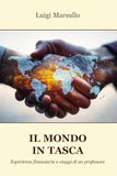 Il mondo in tasca. Esperienze finanziarie e viaggi di un professore