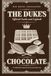 The Duke's Official Chocolate Guide and Logbook: A Gentleman's Companion for Tasting, Judging, and Recording Fine Cacao
