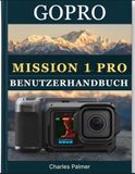 GoPro MISSION 1 PRO BENUTZERHANDBUCH