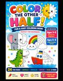 Color the Other Half! Fun & Easy Coloring Book for Kids