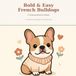 Bold and Easy French Bulldogs: A Coloring Book for Adults