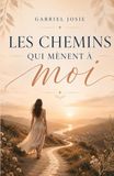 Les chemins qui mènent à moi: Un roman court sur l'amour, le mystère et la reconstruction de soi