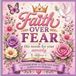 Faith over Fear: His Words for Your Anxiety
