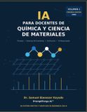 IA Libri GmbH IA para Docentes de Química y Ciencia de Materiales: Prompts, Sistemas de Enseñanza, Herramientas de Verificación e IA Responsable: 1