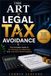 The Independently Published The Art of Legal Tax Avoidance Paperback