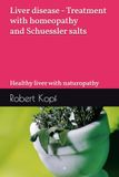Liver disease - Treatment with homeopathy and Schuessler salts: Healthy liver with naturopathy