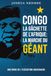 Congo, la Gâchette de l'Afrique : La Marche du Géant: Doctrine de l'exécution souveraine