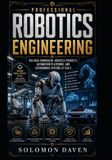 Professional Libri GmbH The Robotics Engineering Mastery- Professional Robotics Engineering